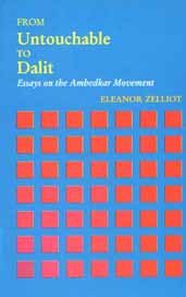 From Untouchable to Dalit: Essays on the Ambedkar Movement by Eleanor Zelliot