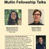 2024 Mullin Fellowship Talks: Margaret De Fer and Daniel Myer