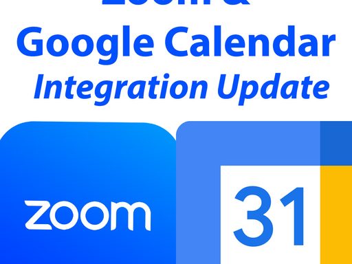 Zoom and Google Calendar Integration Update