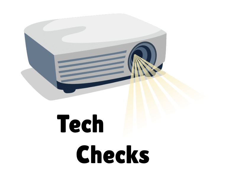 Title image. Shows a projector and "Tech Checks"
