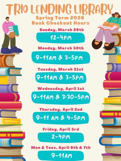 TRIO Book checkout hours poster, lists all posted book checkout hours by date