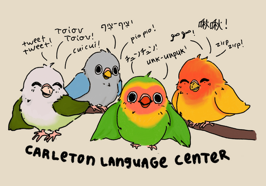 Cartoon drawing of four lovebirds one forest green and grey, one grey and sky blue, one green with a heart shaped yellow and orange face, and one yellow with a red face, saying tweet tweet in various languages above the text Carleton Language Center