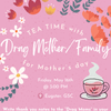 Tea Time: Drag Mother's/Family