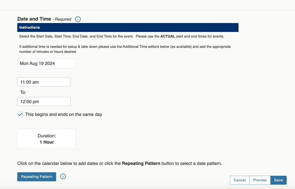 alt text: For your event, enter date, beginning and end time.  Other notifications include whether the event begins and end on the same day (check box checked by default), how long it lasts, a Cancel, Preview, and Repeating Pattern option, and the Save button.