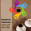 Grounds for Community: Coffee with the IEC Division and CEDI