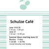 Schulze Café Summer Hours