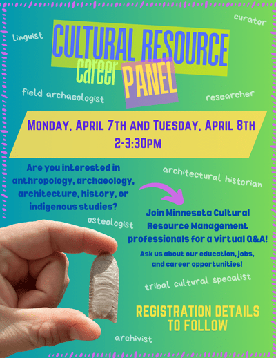 Cultural Resource Career Panel on Monday April 7th from 2-3:30. Registration details will follow.