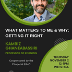 What Matters to Me and Why Poster with a picture of Kambiz GhaneaBassiri