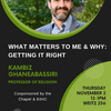 What Matters to Me & Why Reflection:  Kambiz GhaneaBassiri