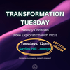 Transformation Tuesday: Weekly Bible Study