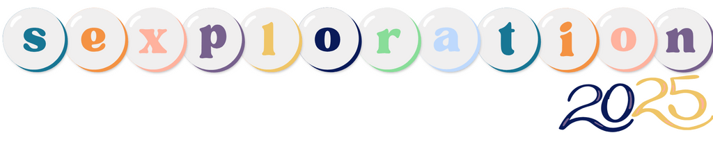 A logo of bubble letters that says "sexploration 2025"