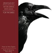 Zeitgeist, Victor Zupanc and Kevin Kling present "For The Birds."