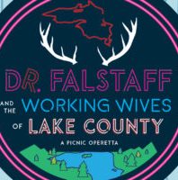 Image of "Dr. Falstaff and the Working Wives of Lake County: A Picnic Operetta"