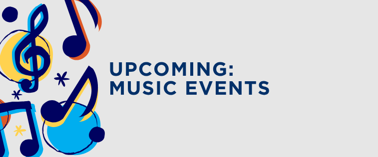 Music Notes with text that reads Upcoming Music Events