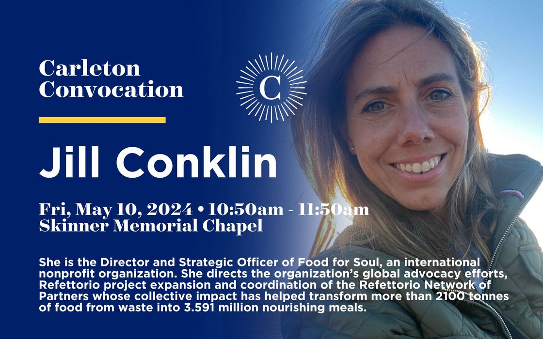Convocation with Jill Conklin Fri, May 10, 2024 • 10:50am - 11:50am (1h) • Skinner Memorial Chapel