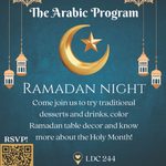 Ramadan Night March 4th, 8 - 9:30 pm in LDC 244.