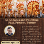 Al-Andalus and Palestine Past Present Future April 24th, 8 - 9 pm in Leighton 304