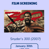 Classics Department Film Screening - Snyder’s 300 (2007)