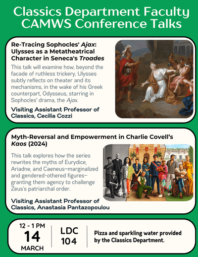 Classics Department Faculty CAMWS Conference Talks, march 14th, 12 - 1 pm in LDC 104