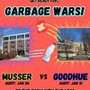 Garbage Wars: Musser vs Goodhue
