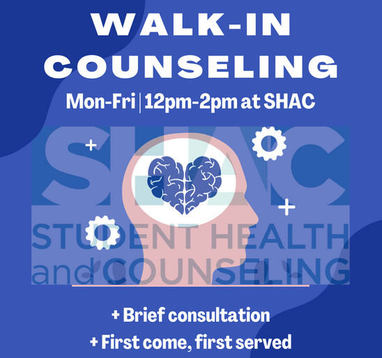 Walk in counseling Monday through Friday 12pm-2pm at Shac. Brief consultation, first-come first-served basis.