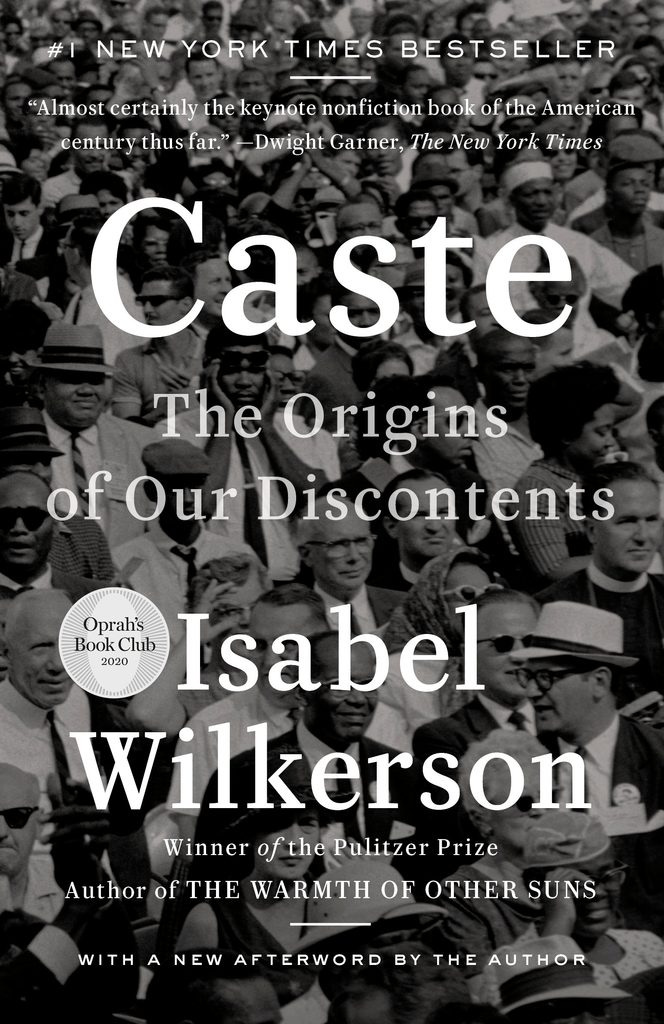 Book cover of "Caste: The Origins of our Discontents" by Isabel Wilkerson. The cover is labeled with "#1 New York Times Bestseller" and "Oprah's Book Club 2020," as well as a quote from The New York Times' Dwight Garner, "Almost certainly the keynote nonfiction book of the American century thus far."