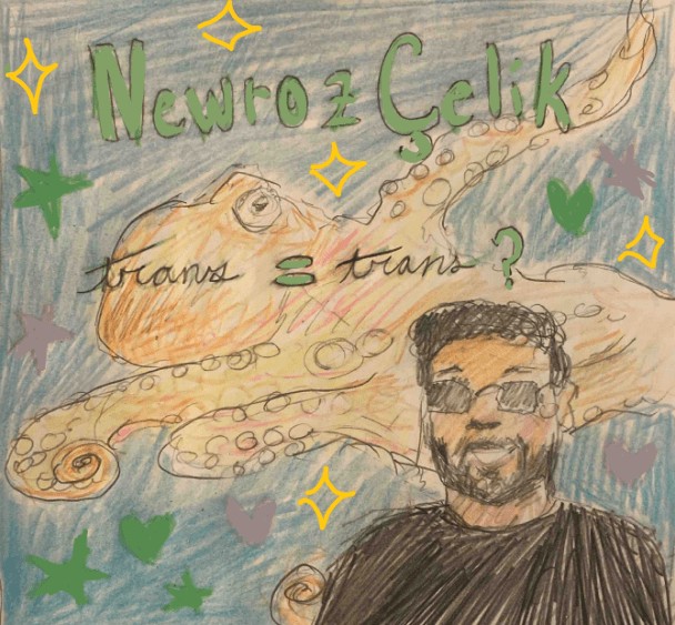 drawing of Newroz Celik with caption trans = trans?