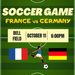 Soccer game! France vs. Germany