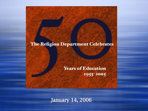 The Religion Department celebrates its first 50 years.