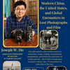 At Vision's Edge: Modern China, the United States, & Global Encounters in Lost Photographs & Film