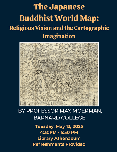 Japanese Buddhist Maps 5/13 Athenaeum at 4:30