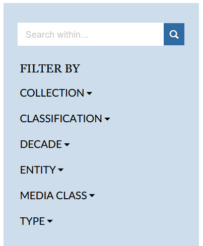 A screenshot of the filter panel, allowing users to filter by collection, classification, decade, entity, media class, and type