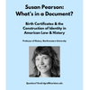 What's in a Document? Birth Certificates and the Construction of Identity in American Law and History