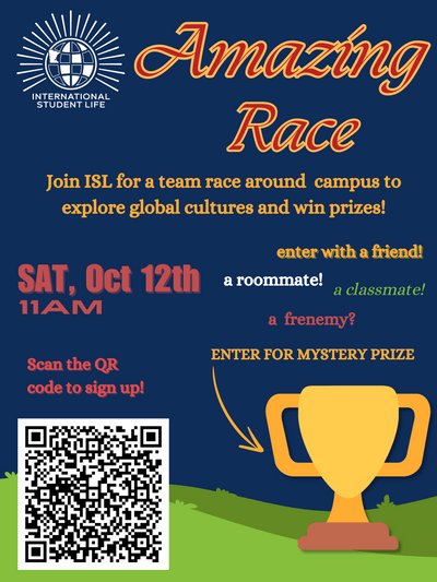 Amazing Race: Join ISL for a team race around campus to explore global cultures and win prizes!
