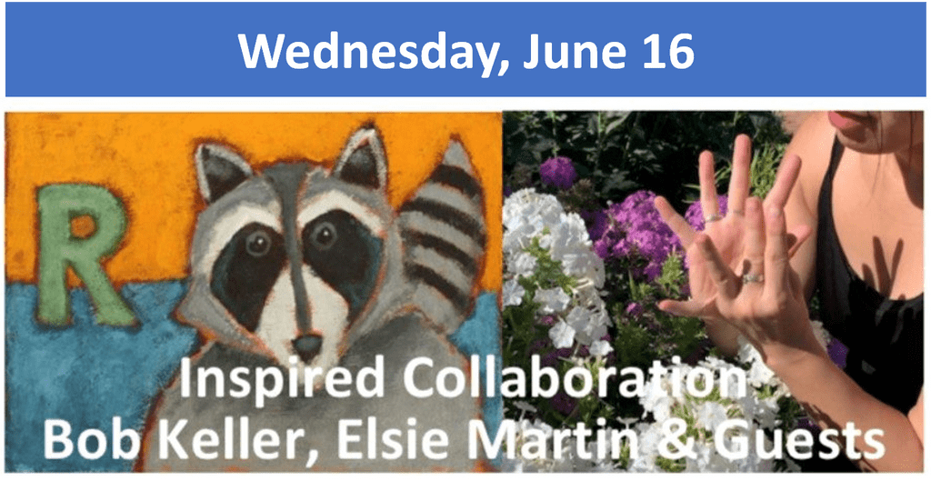 Inspired Collaboration: Bob Keller, Elsie Martin & Guests