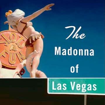The Madonna of Las Vegas