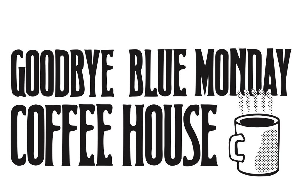 Goodbye Blue Monday