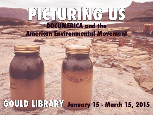 Picturing US: DOCUMERICA and the American Environmental Movement
