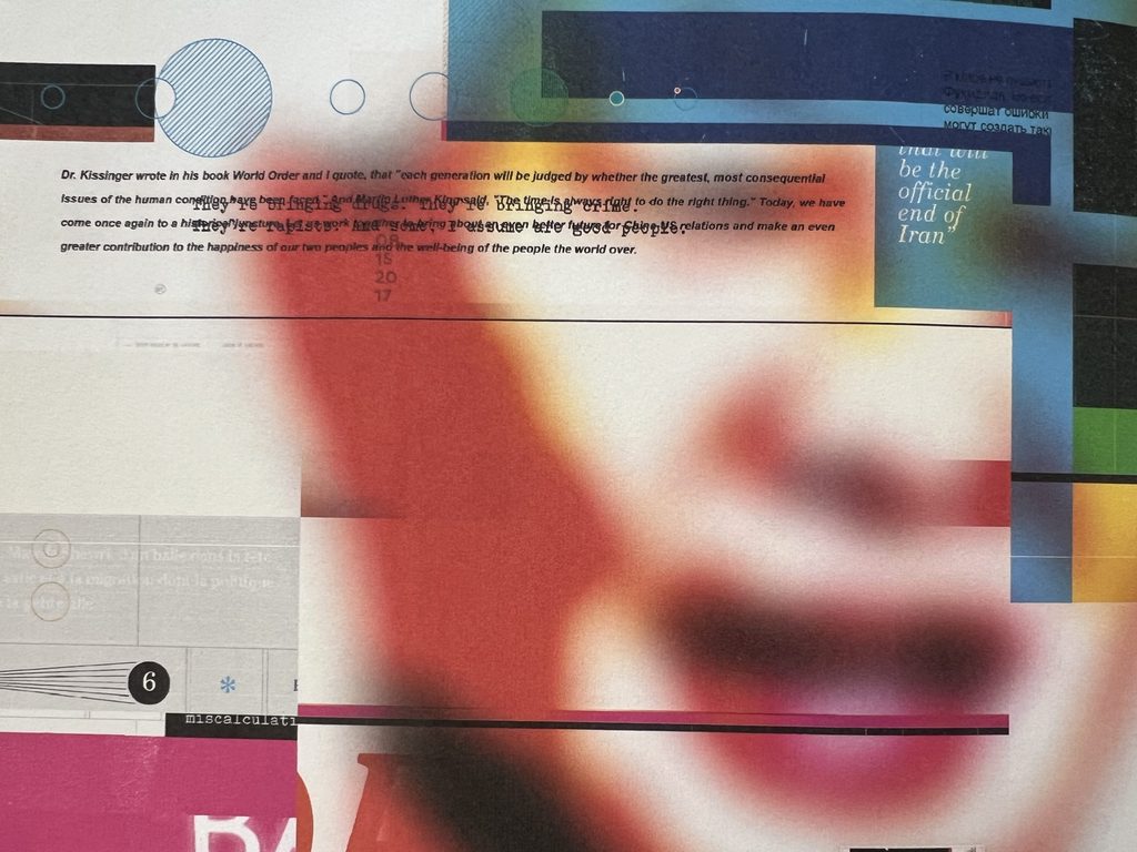 A vibrant multimedia book cover, with a blurry face overlayed by the quote "Dr. Kissinger wrote in his book World Order and I quote, that 'each generation will be judged by whether the issues of the human condition have been faced.' And Martin Luther King said, 'The time is always right to do the right thing.' Today, we have come once again to a historical juncture. Let us work together to bring about an even better future for China US relations and make an even greater contribution to the happiness of our two peoples and the well-being of the people the world over."