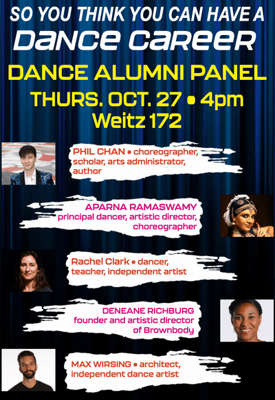 Dance Alumni Panel will happen Thurs. Oct. 27 in Weitz 172. All are welcome!