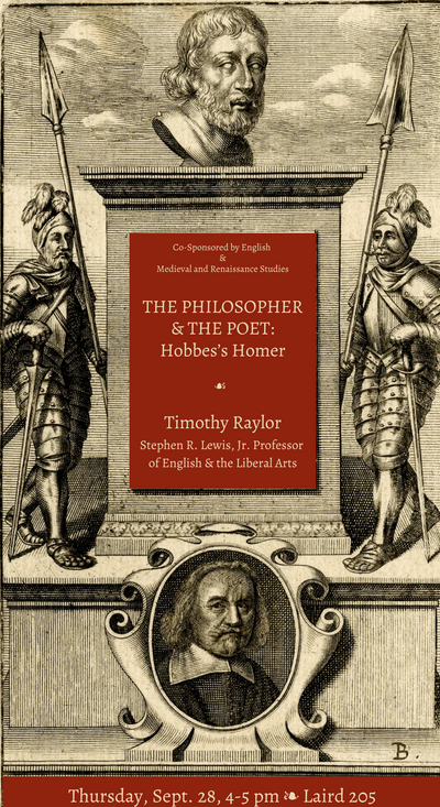 Poseter for The Philosopher & The Poet: Hobbes's Homer, a lecture by Timothy Raylor, Stephen R. Lewis Professor of English and the Liberal Arts, in the style of Hobbes's title page