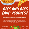 Pies and Pies (and Veggies) - Welcome Back Party