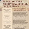 Teaching with Archives and Special Collections: Pedagogy, Ethics, and Acquisitions
